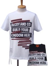 DECOY&CO. デコイアンドシーオー Your Kingdom Tシャツ